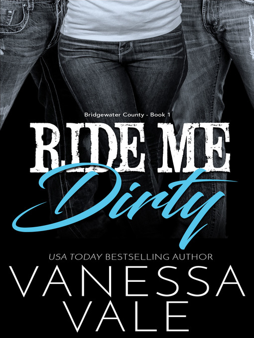 Title details for Ride Me Dirty by Vanessa Vale - Wait list